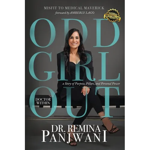 Odd Girl Out, Doctor Within: A Story of Purpose, Pillars, and Personal Power