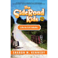 The SideRoad Kids - Book 3: Life as Adults in Michigan's Upper Peninsula (U.P.)