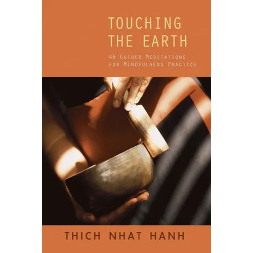 Touching the Earth: 46 Guided Meditations for Mindfulness Practice