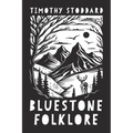 Bluestone Folklore