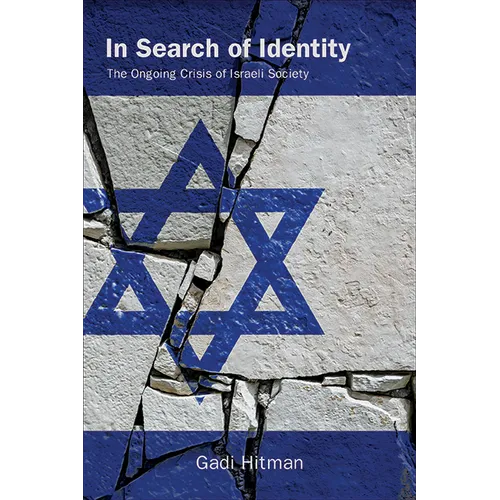 In Search of Identity: The Ongoing Crisis of Israeli Society