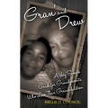 Gran' and Drew: A Very Simple Guide for Grandparents Who Love Their Grandchildren