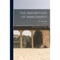 The Absorption of Immigrants: a Comparative Study Based Mainly on the Jewish Community in Palestine and the State of Israel