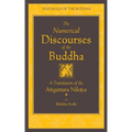 The Numerical Discourses of the Buddha: A Complete Translation of the Anguttara Nikaya