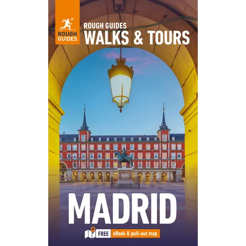 Rough Guides Walks and Tours Madrid: Travel Guide with eBook