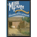 Moss Farm: Or the Mysterious Missives of the Moosepath League