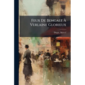 Feux De Bengale À Verlaine Glorieux