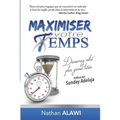 Maximiser Votre Temps, Découvrez Votre Plus Grand Trésor: Partie 1: Le Sens de Votre Vie