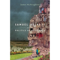 Samuel Beckett and the Politics of Aftermath