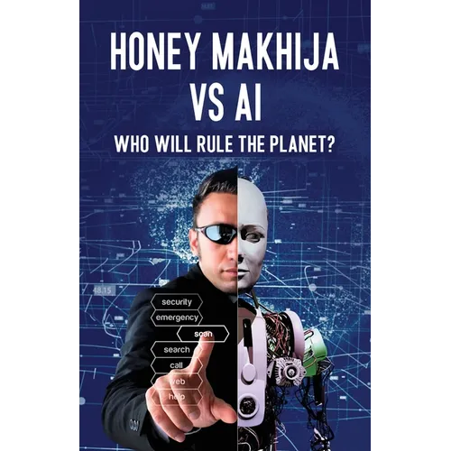 Honey Makhija vs AI: Who Will Rule the Planet