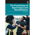 The Psychology of Sport Injury and Rehabilitation
