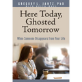 Here Today, Ghosted Tomorrow: When Someone Disappears from Your Life