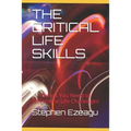 The Critical Life Skills: Things You Need to Overcome Life Challenges