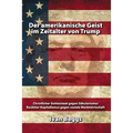 Der amerikanische Geist im Zeitalter von Trump