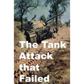 The Tank Attack that Failed