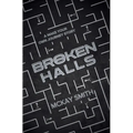 Broken Halls: A Make Your Own Journey Story