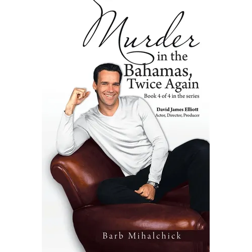 Murder in the Bahamas, Twice Again: Book 4 of 4 Series