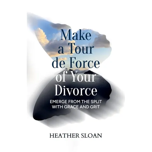 Make a Tour de Force of Your Divorce
