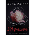 Strapazzami: La Trilogia Completa