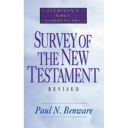 Survey of the New Testament- Everyman's Bible Commentary