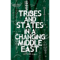 Tribes and States in a Changing Middle East