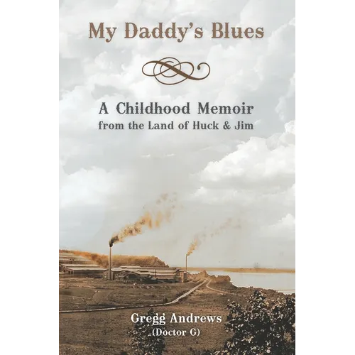 My Daddy's Blues: A Childhood Memoir from the Land of Huck & Jim
