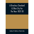 A Directory Cleveland & Ohio City For The Years 1837-38