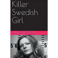 Killer Swedish Girl