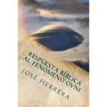 Respuesta Biblica al Fenomeno OVNI