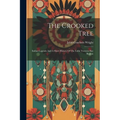 The Crooked Tree: Indian Legends And A Short History Of The Little Traverse Bay Region