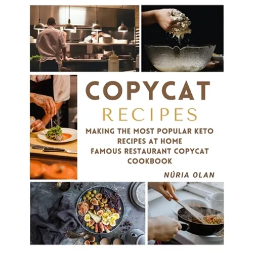 Copycat Recipes: making THE most popular KETO recipes at home - FAMOUS RESTAURANT COPYCAT COOKBOOK