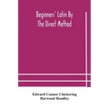 Beginners' Latin By The Direct Method