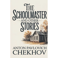 The Schoolmaster and Other Stories