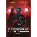 At Midnight We Possess the Damned