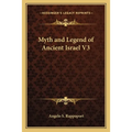 Myth and Legend of Ancient Israel V3