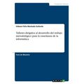 Talleres dirigidos al desarrollo del trabajo metodológico para la enseñanza de la informática