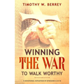 Winning the War to Walk Worthy: A Devotional Exposition of Ephesians 6:10-18