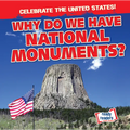 Why Do We Have National Monuments?