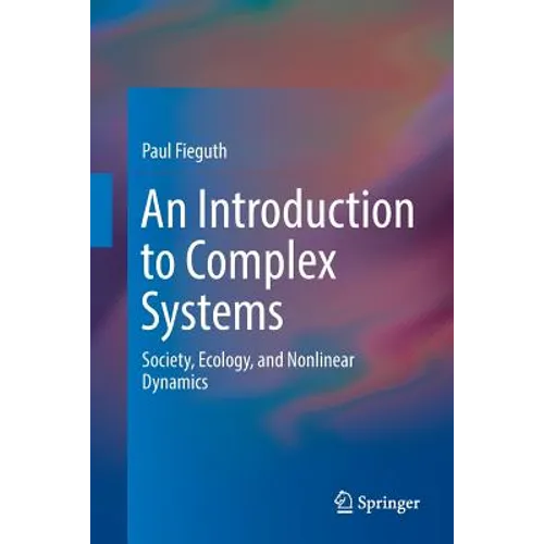 An Introduction to Complex Systems: Society, Ecology, and Nonlinear Dynamics