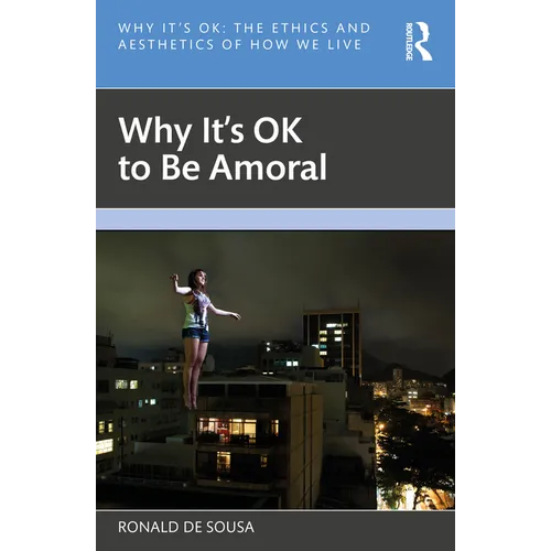 Why It's Ok to Be Amoral