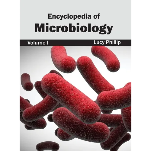 Encyclopedia of Microbiology: Volume I