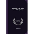 In Quest of an Ideal, an Autobiography