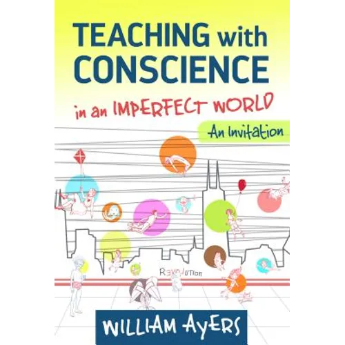 Teaching with Conscience in an Imperfect World: An Invitation