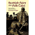 Scottish Fairy and Folk Tales