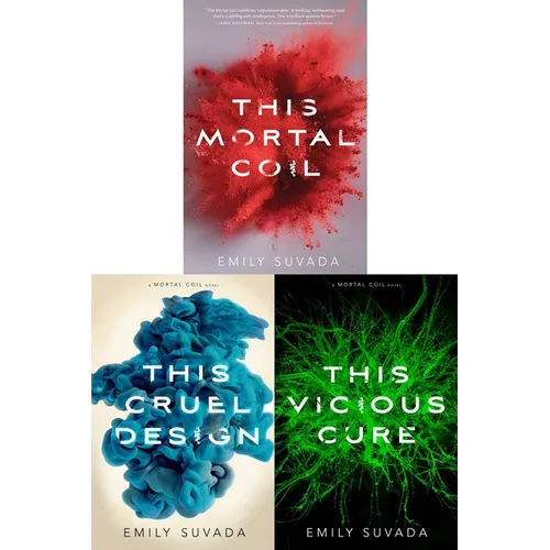 Mortal Coil Trilogy (Collected Set): This Mortal Coil; This Cruel Design; This Vicious Cure