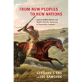 From New Peoples to New Nations: Aspects of Metis History and Identity from the Eighteenth to the Twenty-First Centuries