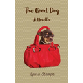 The Good Dog: A Novella