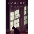 On the Way Out, Turn Off the Light: Poems