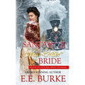 Santa's Mail-Order Bride: Sequel to Victoria, Bride of Kansas