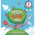 Tomorrow Is Near But Today Is Here: (Childrens books about Anxiety/ADHD/Stress Relief/Mindfulness, Picture Books, Preschool Books, Ages 3 5, Baby Book